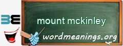 WordMeaning blackboard for mount mckinley